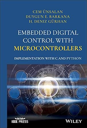 embedded digital control with microcontrollers implementation with c and python 1st edition cem unsalan