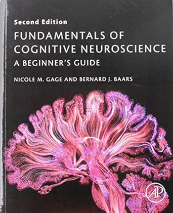fundamentals of cognitive neuroscience a beginners guide 1st edition nicole m gage phd ,bernard baars phd