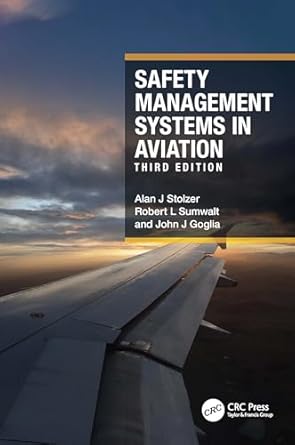 safety management systems in aviation 1st edition alan j stolzer ,robert l sumwalt ,john j goglia 1032260211,