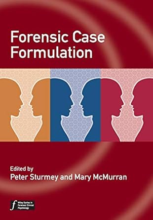 forensic case formulation 1st edition peter sturmey ,mary mcmurran 0470683945, 978-0470683941