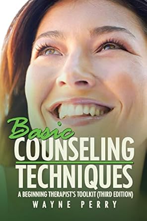 basic counseling techniques a beginning therapists tool kit 2nd edition wayne perry 1434355241, 978-1434355249