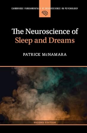 the neuroscience of sleep and dreams 2nd edition patrick mcnamara 1009208888, 978-1009208888