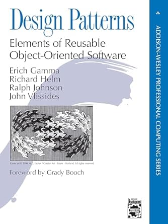 design patterns elements of reusable object oriented software 1st edition erich gamma ,richard helm ,ralph