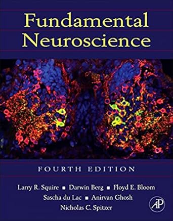 fundamental neuroscience 4th edition larry squire ,darwin berg ,floyd e bloom ,sascha du lac ,anirvan ghosh