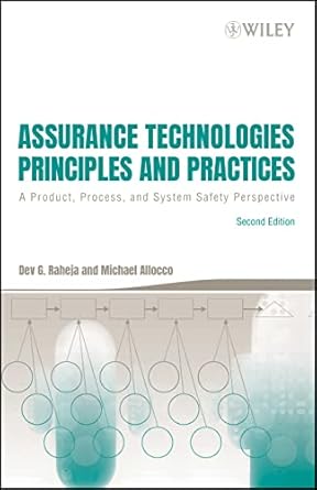 assurance technologies principles and practices a product process and system safety perspective 2nd edition