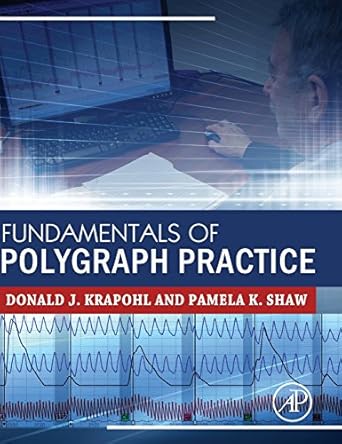 fundamentals of polygraph practice 1st edition donald krapohl ,pamela shaw 0128029242, 978-0128029244