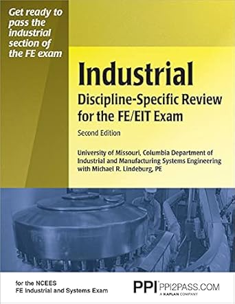 ppi industrial discipline specific review for the fe/eit exam a comprehensive review book for the ncees fe