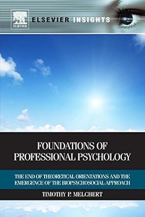foundations of professional psychology the end of theoretical orientations and the emergence of the