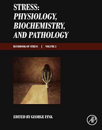 stress physiology biochemistry and pathology handbook of stress series volume 3 1st edition george fink
