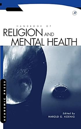 handbook of religion and mental health 1st edition david h rosmarin ,harold g koenig 0124176453,