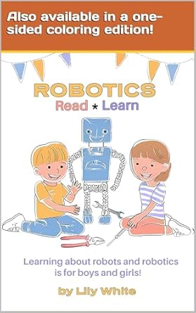 robotics read learn 1st edition lily white b0dp1m1tdl