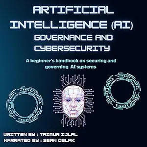 artificial intelligence governance and cyber security a beginners handbook on securing and governing ai