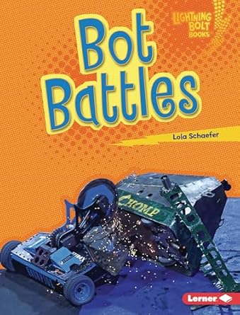 bot battles robotics 1st edition lola schaefer 1541596978, 978-1541596979