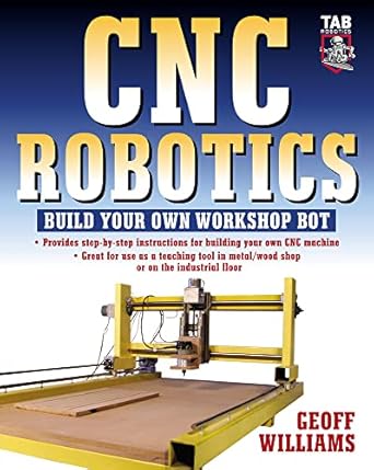 cnc robotics build your own workshop bot 1st edition geoff williams 0071418288, 978-0071418287