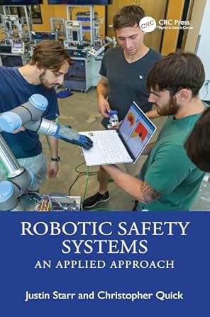 robotic safety systems an applied approach 1st edition justin starr ,christopher quick b08lw2t4st,