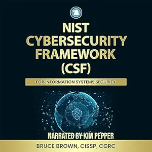 nist cybersecurity framework for information systems security 1st edition bruce brown ,kim pepper