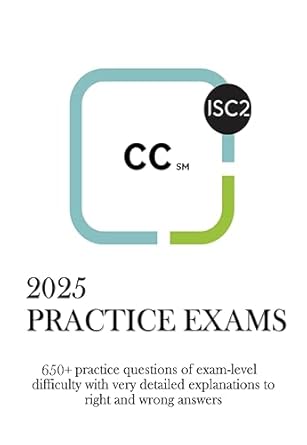 isc2 certified in cybersecurity practice exams 650+ practice questions of exam level difficulty with very
