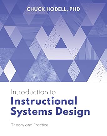 introduction to instructional systems design theory and practice 1st edition chuck hodell b001k8ltbu