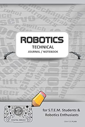 robotics technical journal notebook for stem students and robotics enthusiasts build ideas code plans parts