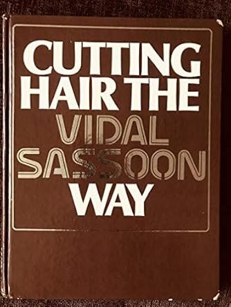 cutting hair the vidal sassoon way 2nd edition vidal sassoon 1138167819, 978-1138167810