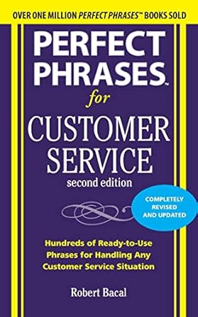 perfect phrases for customer service 2nd edition robert bacal 0071745068, 978-0071745062