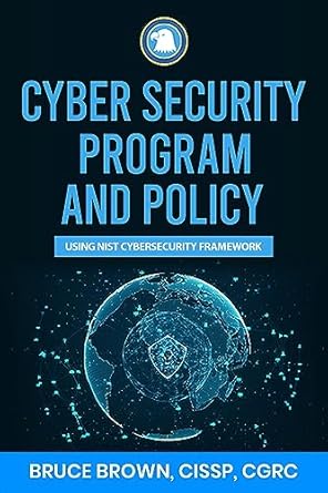 cyber security program and policy using nist cybersecurity framework 1st edition bruce brown ,convocourses