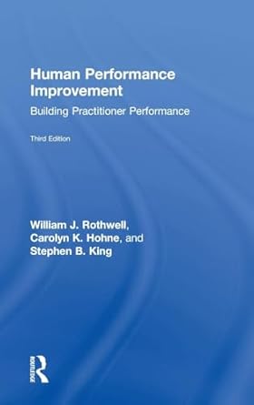 human performance improvement building practitioner performance 1st edition william j rothwell ,carolyn k