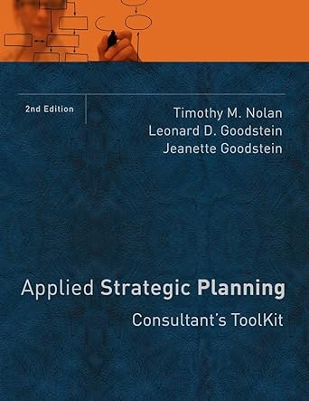 applied strategic planning consultants toolkit 2nd edition timothy m nolan ,leonard d goodstein ,jeanette