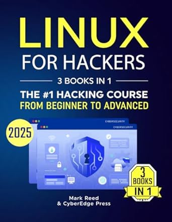 linux for hackers 3 books in 1 the #1 hacking course from beginner to advanced learn it well and fast 1st