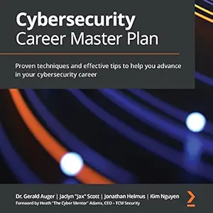 cybersecurity career master plan proven techniques and effective tips to help you advance in your