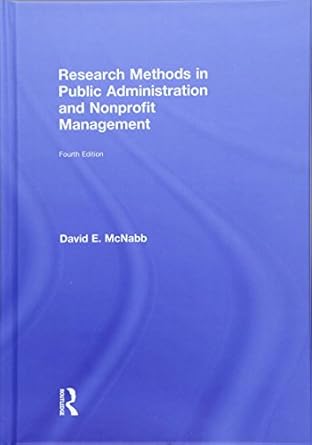 research methods in public administration and nonprofit management 1st edition david e mcnabb 1138743798,