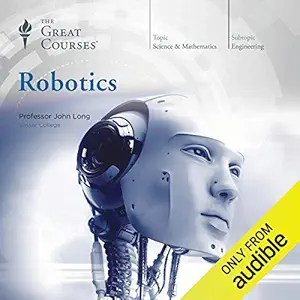 robotics 1st edition john long ,the great courses b07k8ydscz