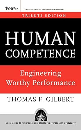 human competence engineering worthy performance tribute edition thomas f gilbert 0787996157, 978-0787996154