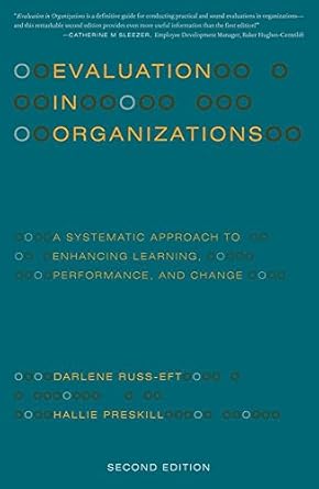 evaluation in organizations a systematic approach to enhancing learning performance and change 1st edition