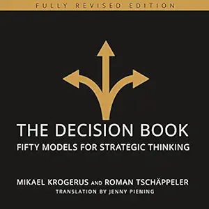 the decision book fifty models for strategic thinking 1st edition mikael krogerus ,roman tschappeler ,jenny