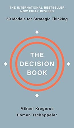 the decision book fifty models for strategic thinking 2nd edition mikael krogerus ,roman tschappeler ,jenny