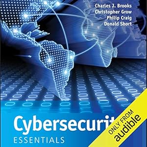 cybersecurity essentials 1st edition charles j brooks ,christopher grow ,philip craig ,donald short ,ryan