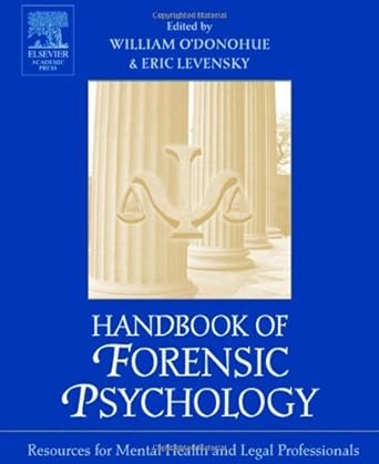 handbook of forensic psychology resource for mental health and legal professionals 1st edition william