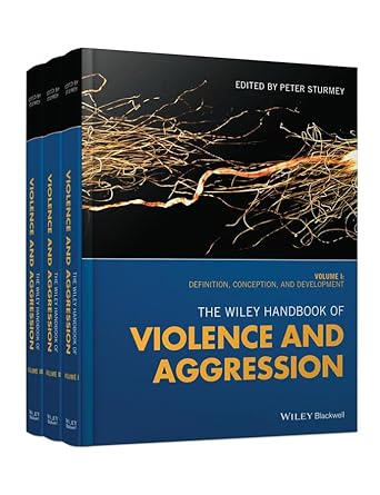the wiley handbook of violence and aggression 1st edition peter sturmey 1119057558, 978-1119057550