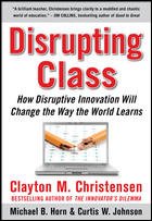 by curtis w johnson michael b horn disrupting class 1st edition  b00320spj8