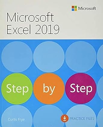 microsoft excel 2019 step by step 1st edition curtis frye 1509307672, 978-1509307678