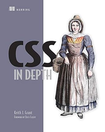 css in depth 1st edition keith grant b09781v84y, 978-1617293450