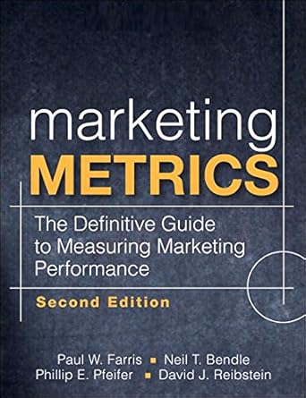 marketing metrics the definitive guide to measuring marketing performance 2nd edition paul w farris ,neil