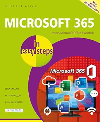 microsoft 365 in easy steps covers microsoft 365 and office 2019 1st edition michael price b08yz4c77x