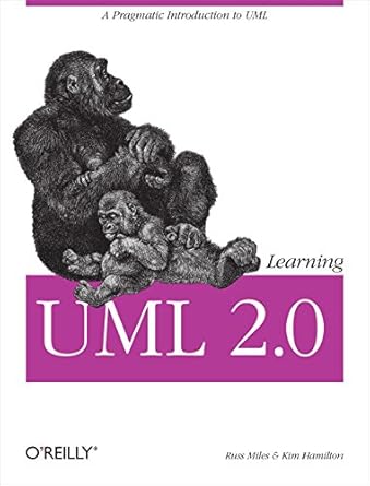learning uml 2 0 a pragmatic introduction to uml 1st edition russ miles ,kim hamilton 9780596107376,