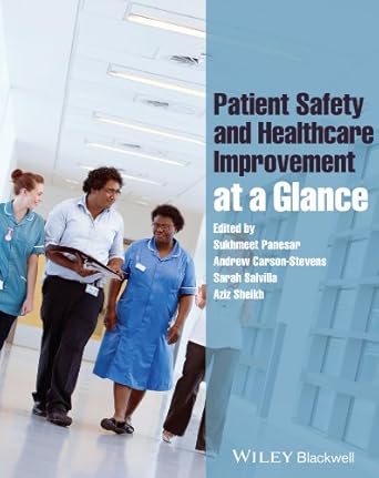 patient safety and healthcare improvement at a glance 1st edition sukhmeet panesar ,andrew carson stevens