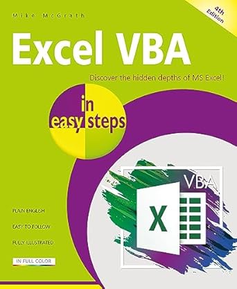 excel vba in easy steps illustrated using excel in microsoft 365 1st edition mike mcgrath b0cg6fwb6r