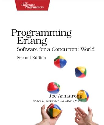 programming erlang software for a concurrent world 1st edition joe armstrong b00i9gr4tw, 978-1937785536