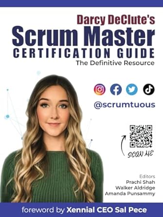darcy declutes scrum master certification guide the definitive resource for passing the csm and psm exams 1st