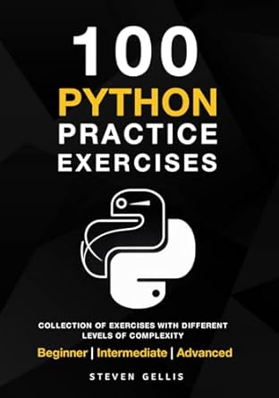 python practice exercises a complete collection of exercises with different levels of complexity from
